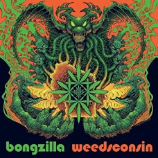 BONGZILLA-WEEDSCONSIN -DELUXE- (2LP)