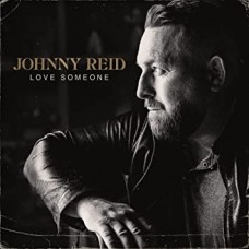 JOHNNY REID-LOVE SOMEONE (CD)