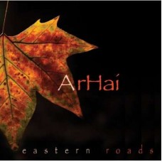 ARHAI-EASTERN ROADS (CD)