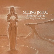 SERENA GABRIEL-SEEING INSIDE -DIGI/LTD- (CD)