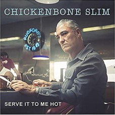 CHICKENBONE SLIM-SERVE IT TO ME HOT (CD)