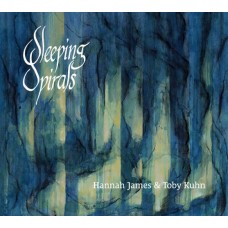 HANNAH JAMES & TOBY KUHN-SLEEPING SPIRALS (CD)