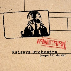 KAIZERS ORCHESTRA-OMPA TIL DU DOR (12")