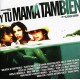 B.S.O. (BANDA SONORA ORIGINAL)-Y TU MAMA TAMBIEN (CD)