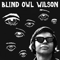 BLIND OWL WILSON-BLIND OWL WILSON (LP)