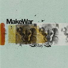 MAKEWAR-STAY (7")