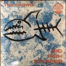 CROWD-BIG FISH STORIES (LP)