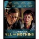 FILME-ALL OR NOTHING (DVD+BLU-RAY)