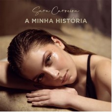 SARA CARREIRA-A MINHA HISTÓRIA (CD)