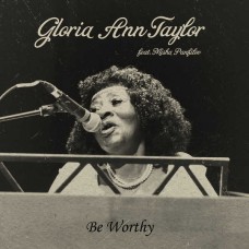 GLORIA ANN TAYLOR-BE WORTHY (7")