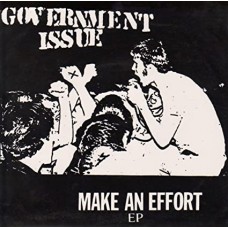 GOVERNMENT ISSUE-MAKE AN EFFORT (7")