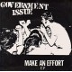 GOVERNMENT ISSUE-MAKE AN EFFORT (7")