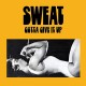 SWEAT-GOTTA GIVE IT UP (LP)