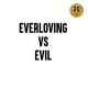V/A-EVERLOVING VS. EVIL -HQ- (LP)