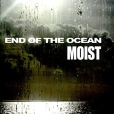 MOIST-END OF THE.. -TRANSPAR- (LP)
