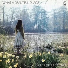CATHERINE HOWE-WHAT A BEAUTIFUL PLACE (LP)