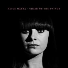 ALICA MARRA-CHAIN UP THE SWINGS (CD)