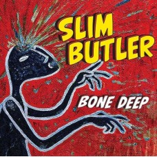 SLIM BUTLER-BONE DEEP (CD)