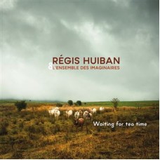 REGIS HUIBAN-WAITING FOR TEA TIME (CD)