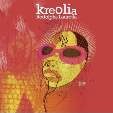RUDOLPHE LAURETTA-KREOLIA (CD)