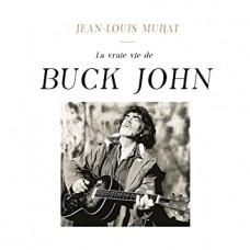 JEAN LEWIS MURAT-LA VRAIE VIE DE BUCK JOHN (LP)