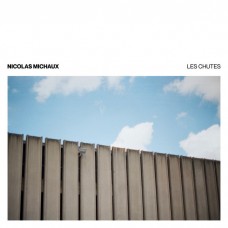 NICOLAS MICHAUX-LES CHUTES (LP)