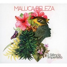 MALUCA BELEZA-O SILENCIO IMPERFEITO (CD)