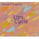 DANIEL D`ADAMO-LIPS CYCLE (CD)