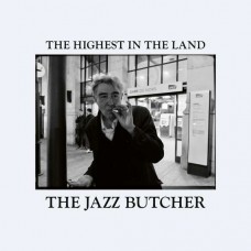 JAZZ BUTCHER-HIGHEST IN THE LAND (LP)