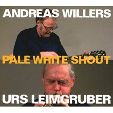 ANDREAS WILLERS / URS LEI-PALE WHITE SHOUT (CD)