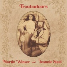 MARTIN WINDSOR/JEANNIE STEEL-TROUBADOURS (2LP)