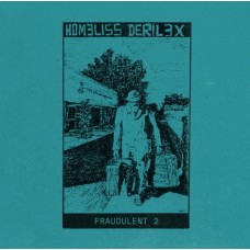 HOMELISS DERILEX-FRAUDULENT 2 (CD)