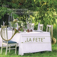 PARFORCE HORN CORPS-LA FETE (CD)