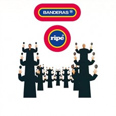 BANDERAS-RIPE -REISSUE/EXPANDED- (CD)