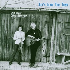 CHIP TAYLOR-LET'S LEAVE THIS TOWN (CD)