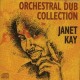 JANET KAY-ORCHESTRAL DUB COLLECTION (CD)