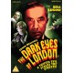 FILME-DARK EYES OF LONDON (DVD)