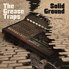 GREASE TRAPS-SOLID GROUND (CD)