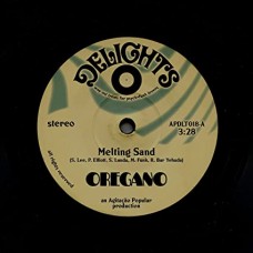 OREGANO-MELTING SAND /.. (7")