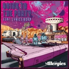 ALLERGIES-GOING TO THE PARTY (7")