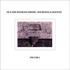 F.P. & THE DOUBLING RIDERS-DOUBLINGS & SILENCES (LP)