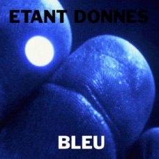 ETANT DONNES-BLEU (2LP)