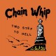 CHAIN WHIP-TWO STEP TO HELL (LP)