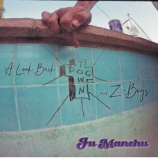 FU MANCHU-A LOOK BACK: DOGTOWN &.. (CD)
