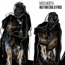 MAO MORTA-NO FIM ERA O.. -COLOURED- (2LP)