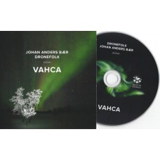 JOHAN ANDERS BAER & DRONEFOLK-VAHCA (CD)