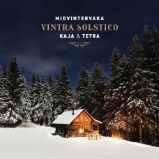 KAJA & TETRA-MIDVINTERVAKA VINTRA.. (CD)