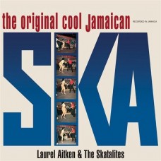 LAUREL AITKEN WITH THE SKATALITES-ORIGINAL COOL JAMAICAN.. (LP)