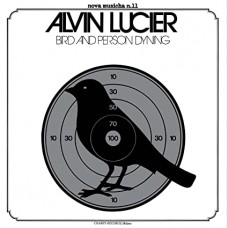 ALVIN LUCIER-BIRD AND PERSON DYNING (LP)