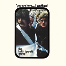 KEITH TIPPETT GROUP-YOU ARE HERE...I AM THERE (LP)